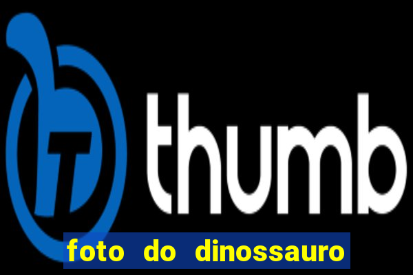 foto do dinossauro mais feio do mundo